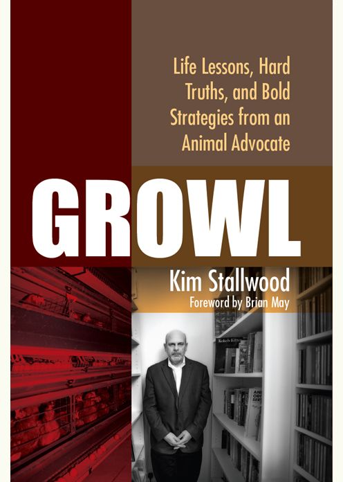 Growl: Life Lessons, Hard Truths, and Bold Strategies from an Animal Advocate