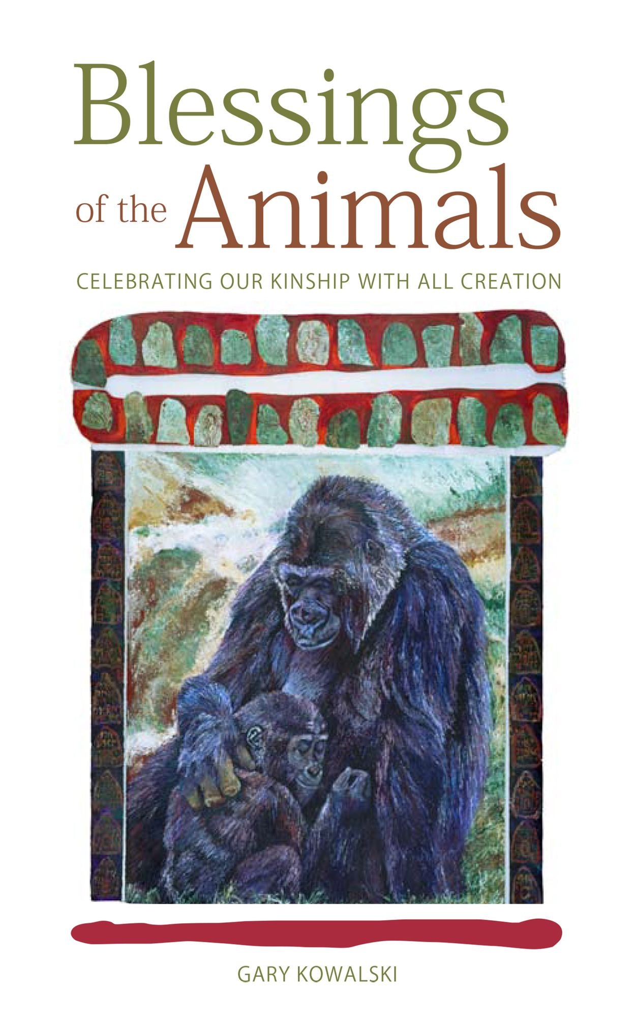 Blessings of the Animals: Celebrating Our Kindship with All Creation