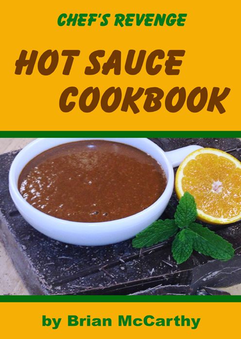 Chef's Revenge Hot Sauce Cookbook