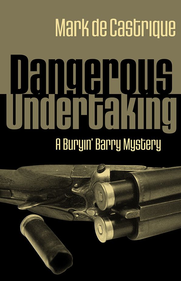 Dangerous Undertaking (Buryin' Barry Clayton Series #1)