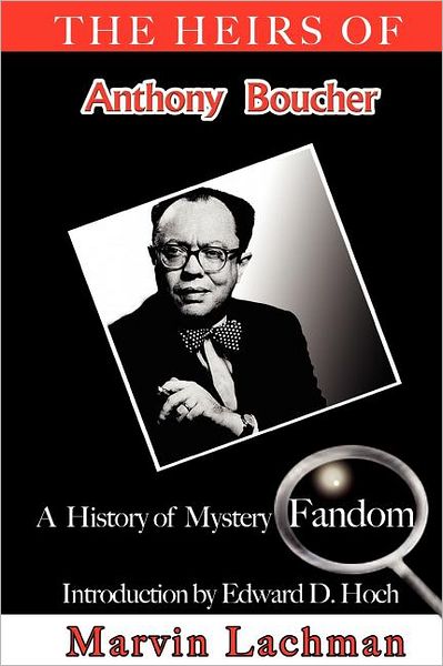 The Heirs of Anthony Boucher: A History of Mystery Fandom