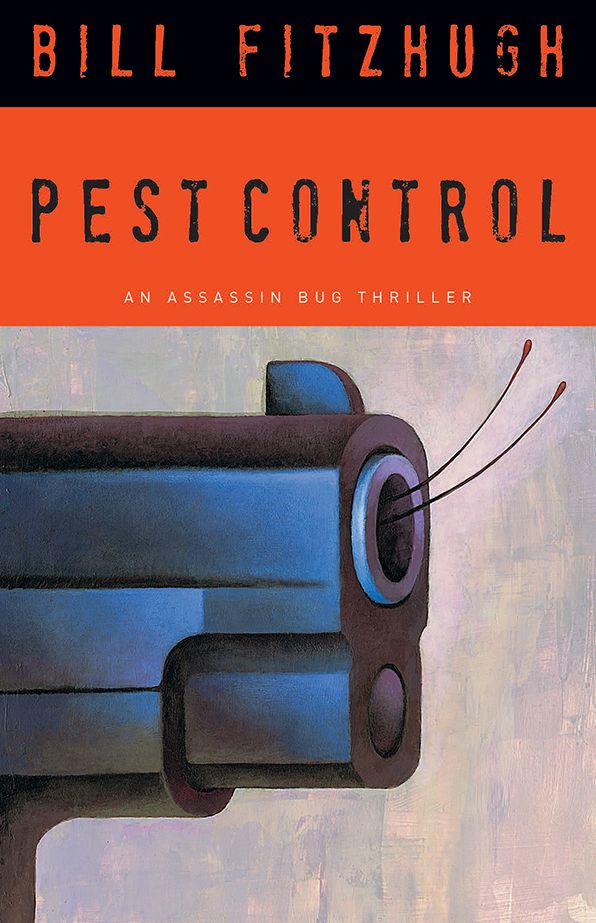 Pest Control: An Assassin Bug Thriller