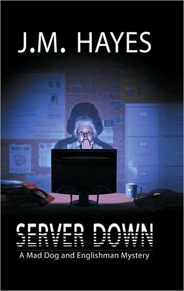 Server Down (Mad Dog and Englishman Series #5)