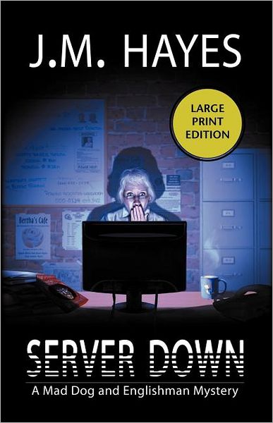Server Down (Mad Dog and Englishman Series #5)