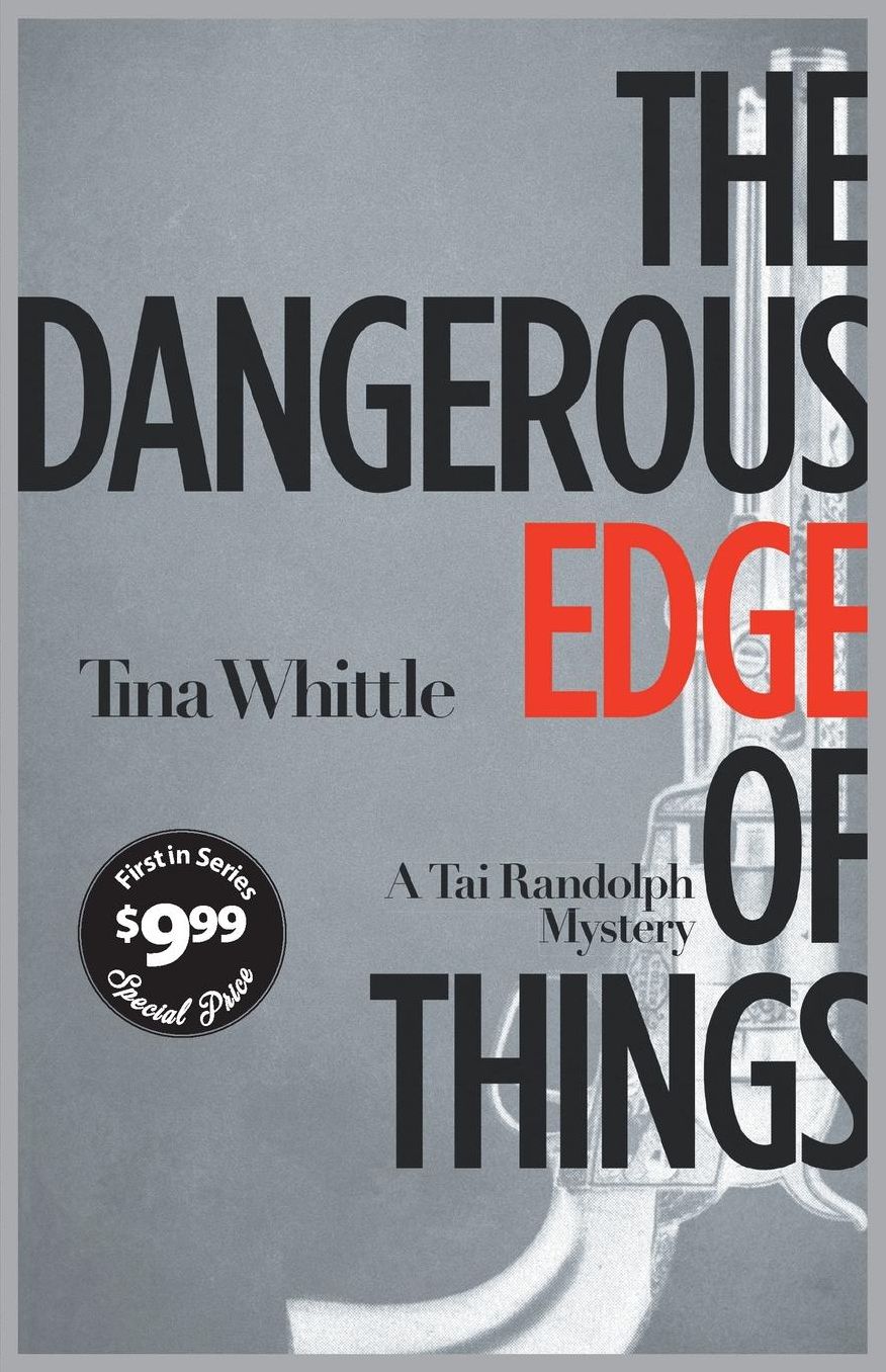 The Dangerous Edge of Things (Tai Randolph Series #1)