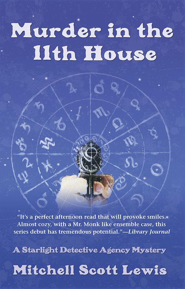Murder in the 11th House: A Starlight Detective Agency Mystery
