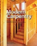 Modern Carpentry: Building Construction Details in Easy-to-Understand Form