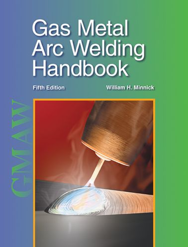 Gas Metal ARC Welding Handbook
