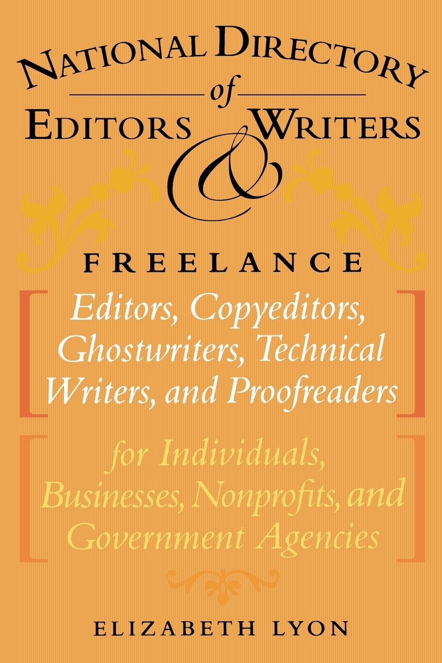 National Directory of Editors & Writers, Freelance Editors, Copyeditors, Ghostwriters and Technical Writers and Proofreaders for Individuals, Businesses, Nonprofits, and Government Agencies