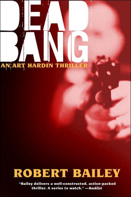 Dead Bang: An Art Hardin Mystery