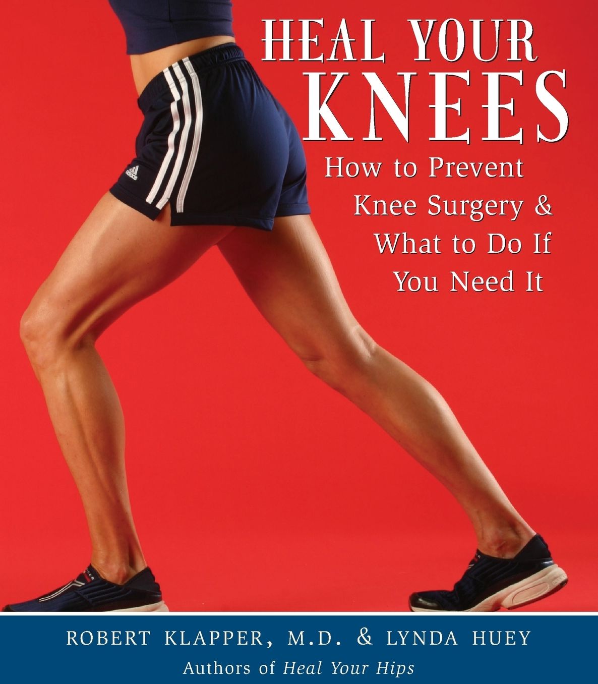Heal Your Knees: How to Prevent Knee Surgery and What to Do If You Need It