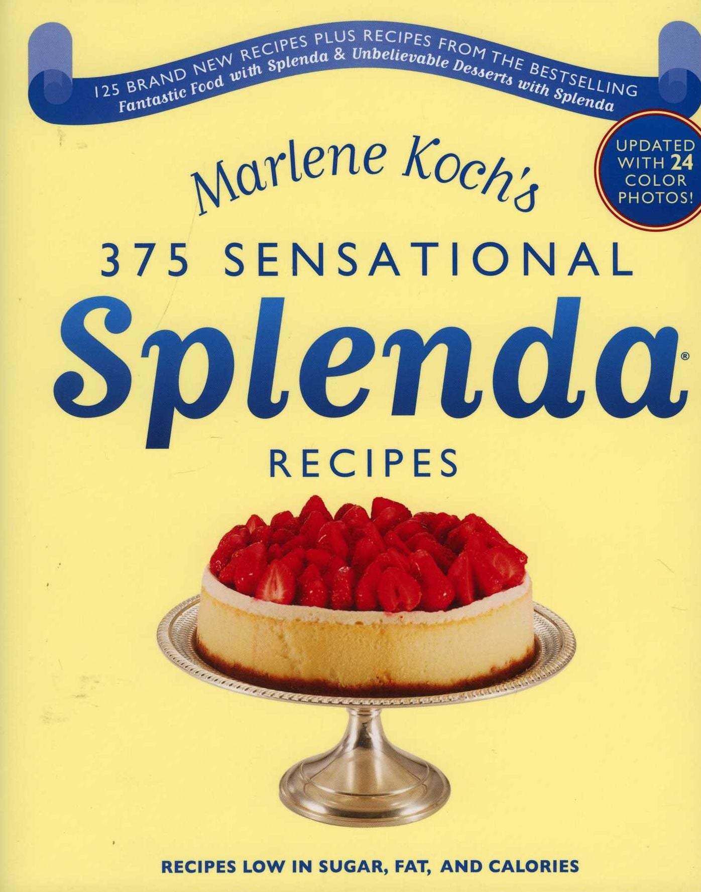 Marlene Koch's 375 Sensational Splenda Recipes: Recipes Low in Sugar, Fat and Calories