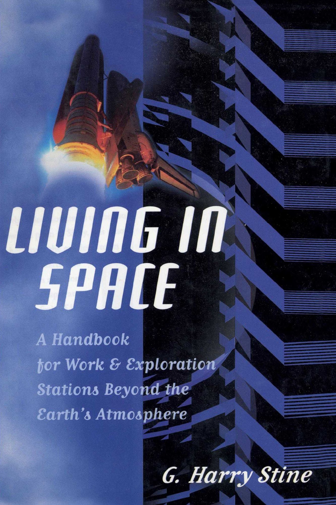 Living in Space: A Handbook for Work and Exploration Beyond the Earth's Atmosphere