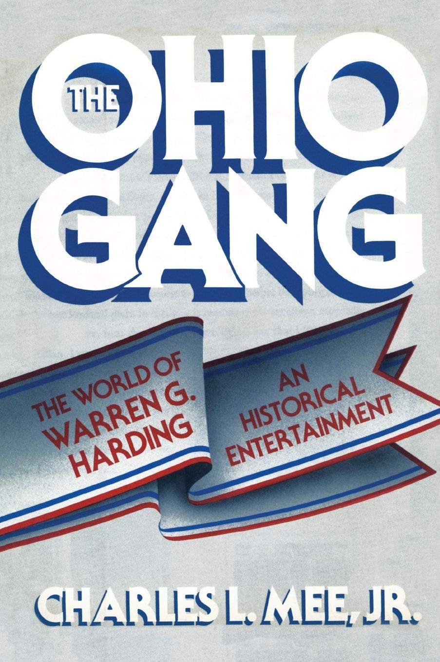 The Ohio Gang: The World of Warren G. Harding