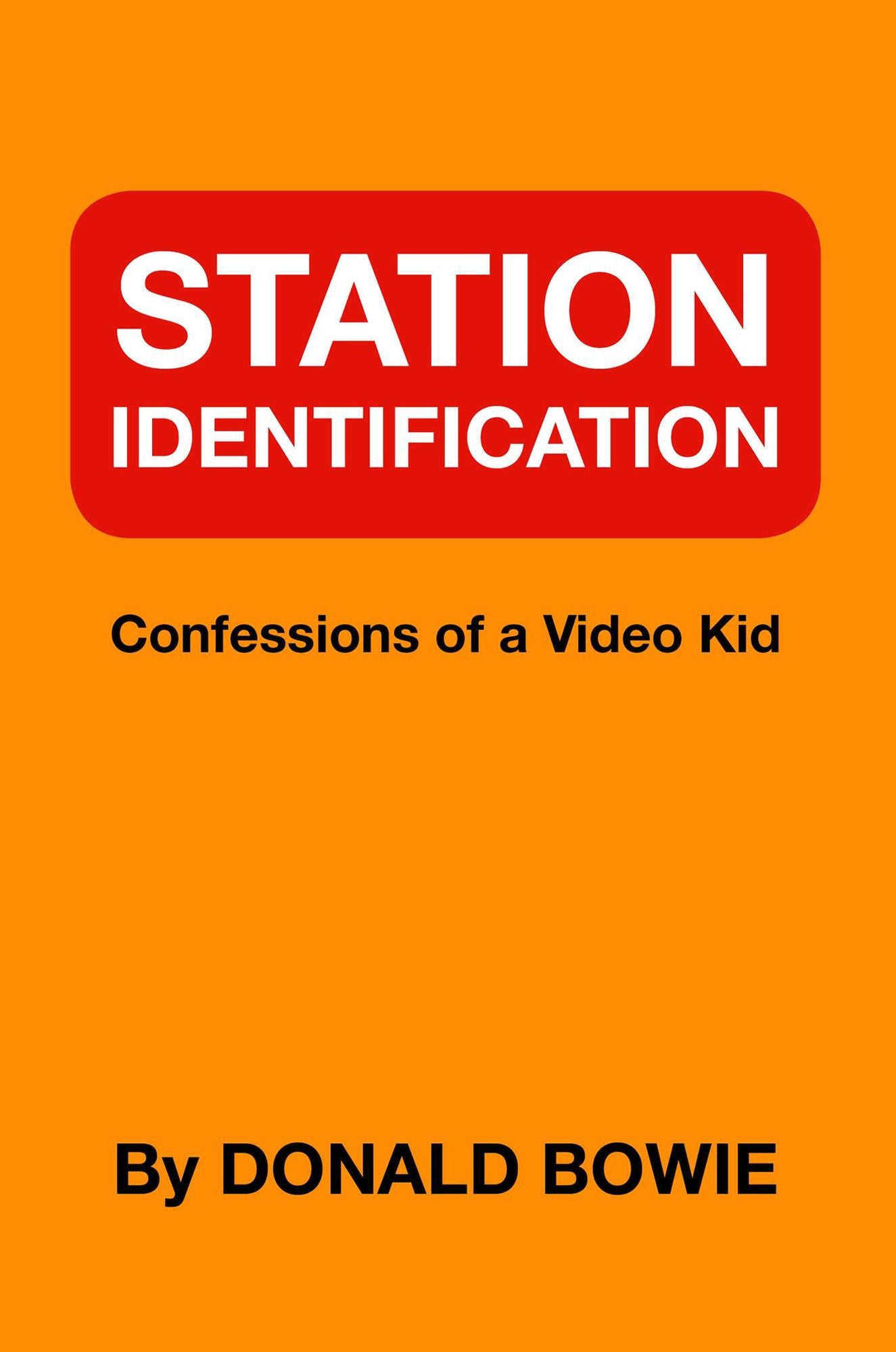 Station Identification: Confessions of a Video Kid