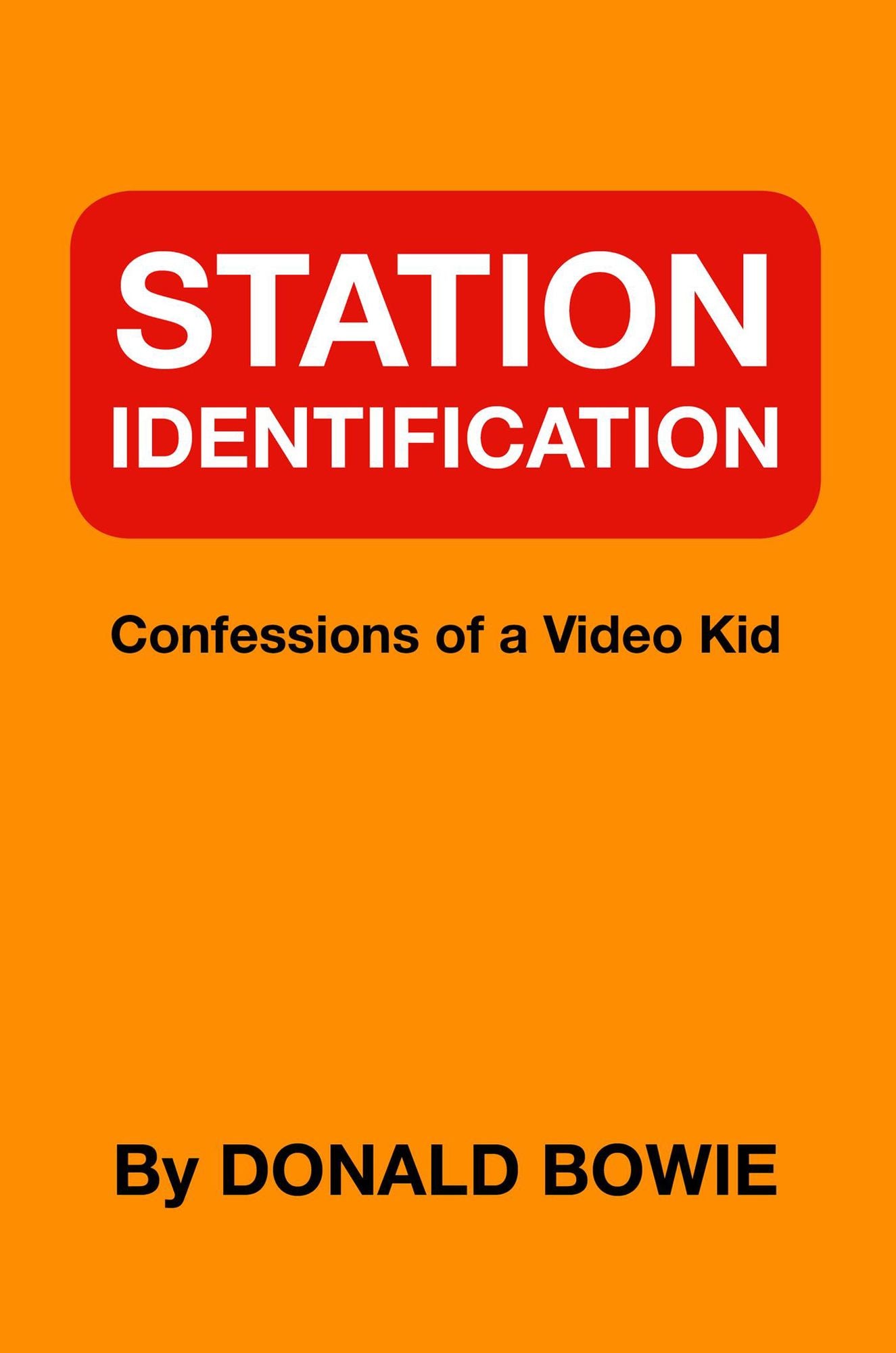 Station Identification: Confessions of a Video Kid