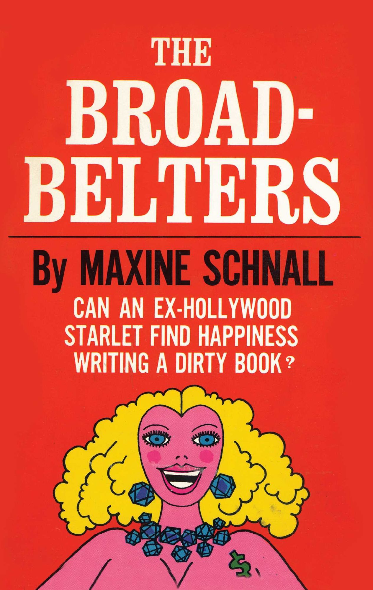 The Broadbelters: Can an Ex-Hollywood Starlet Find Happiness Writing a Dirty Book