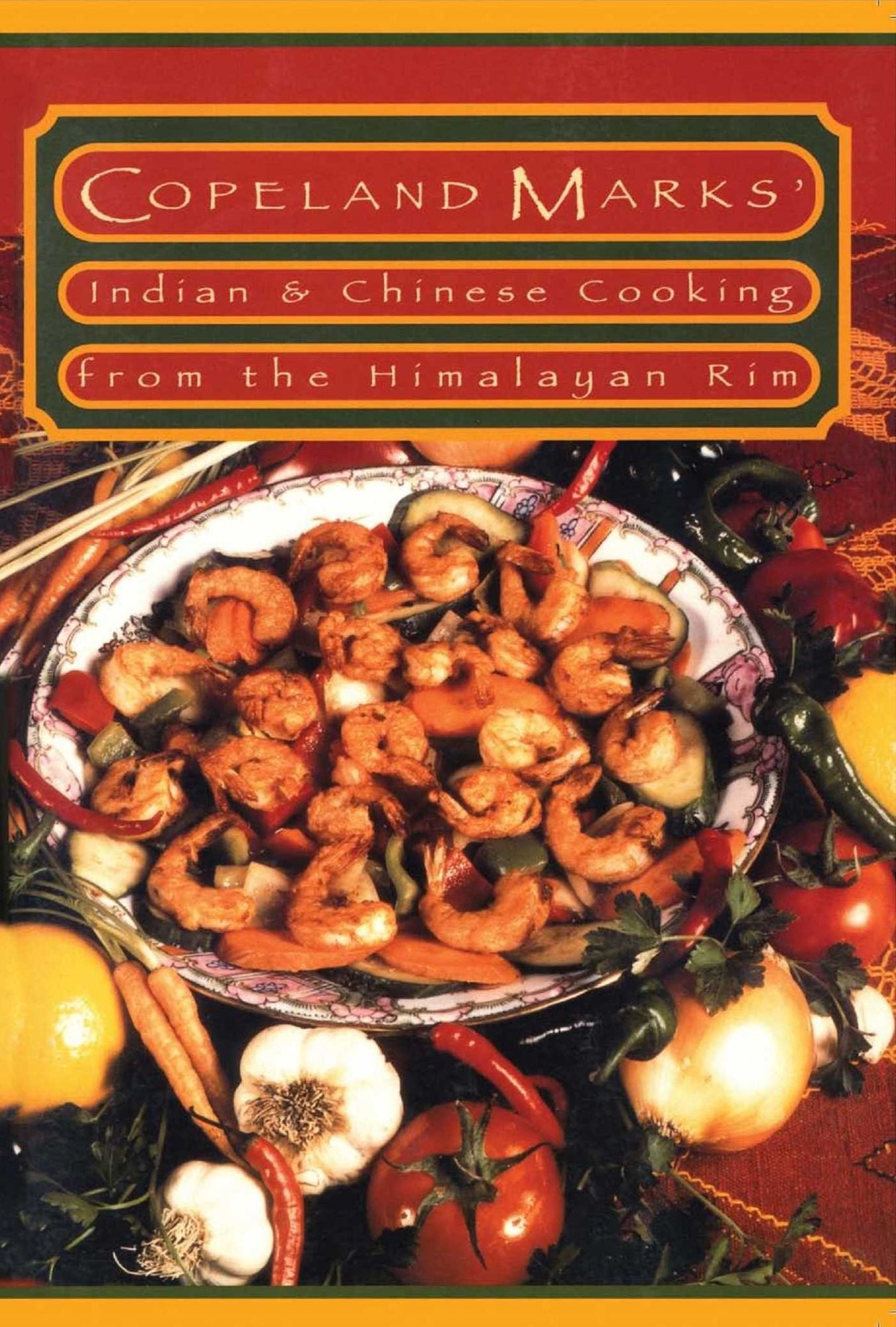 Indian & Chinese Cooking from the Himalayan Rim