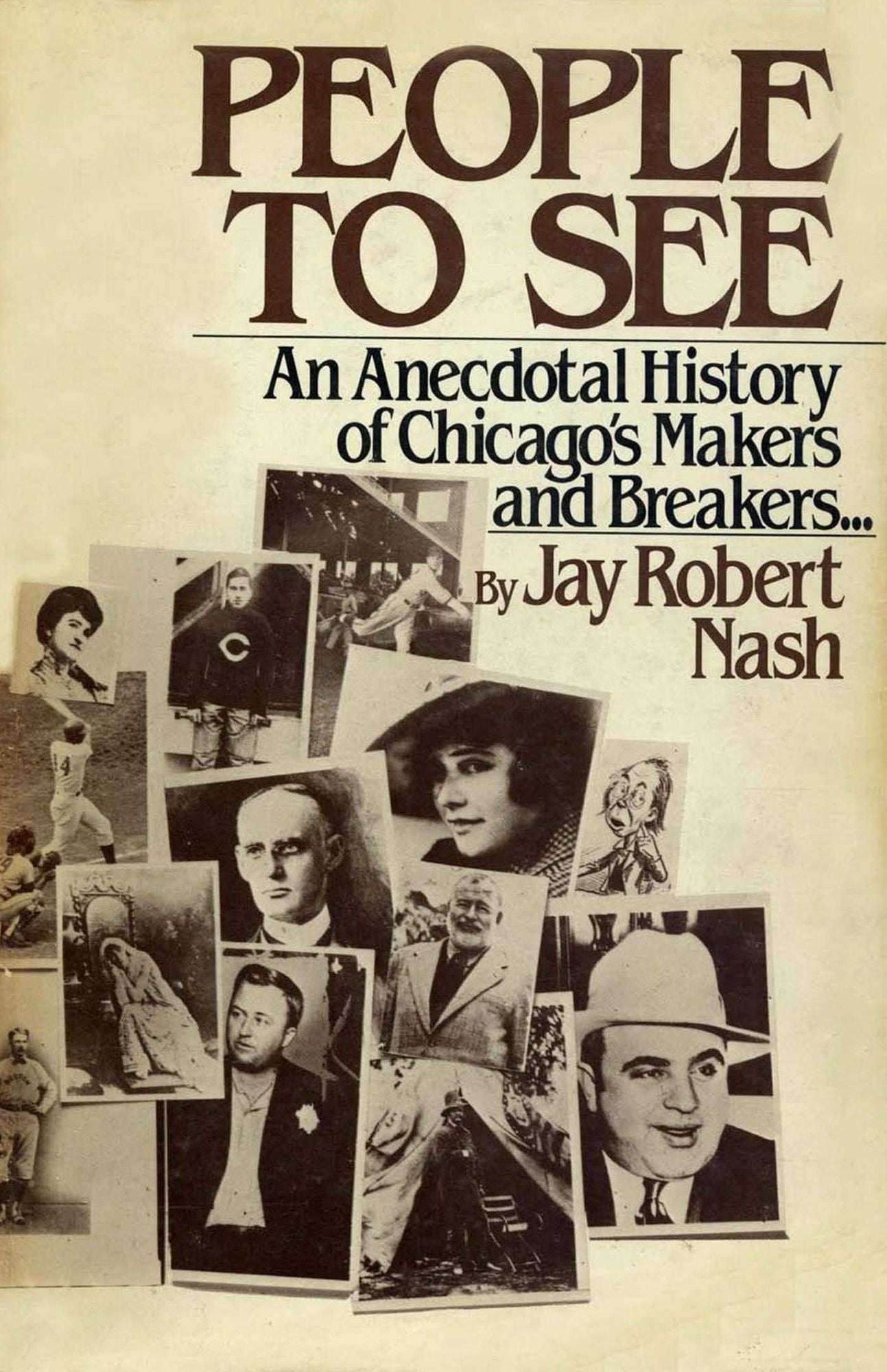 People to See: An Anecdotal History of Chicago's Makers and Breakers