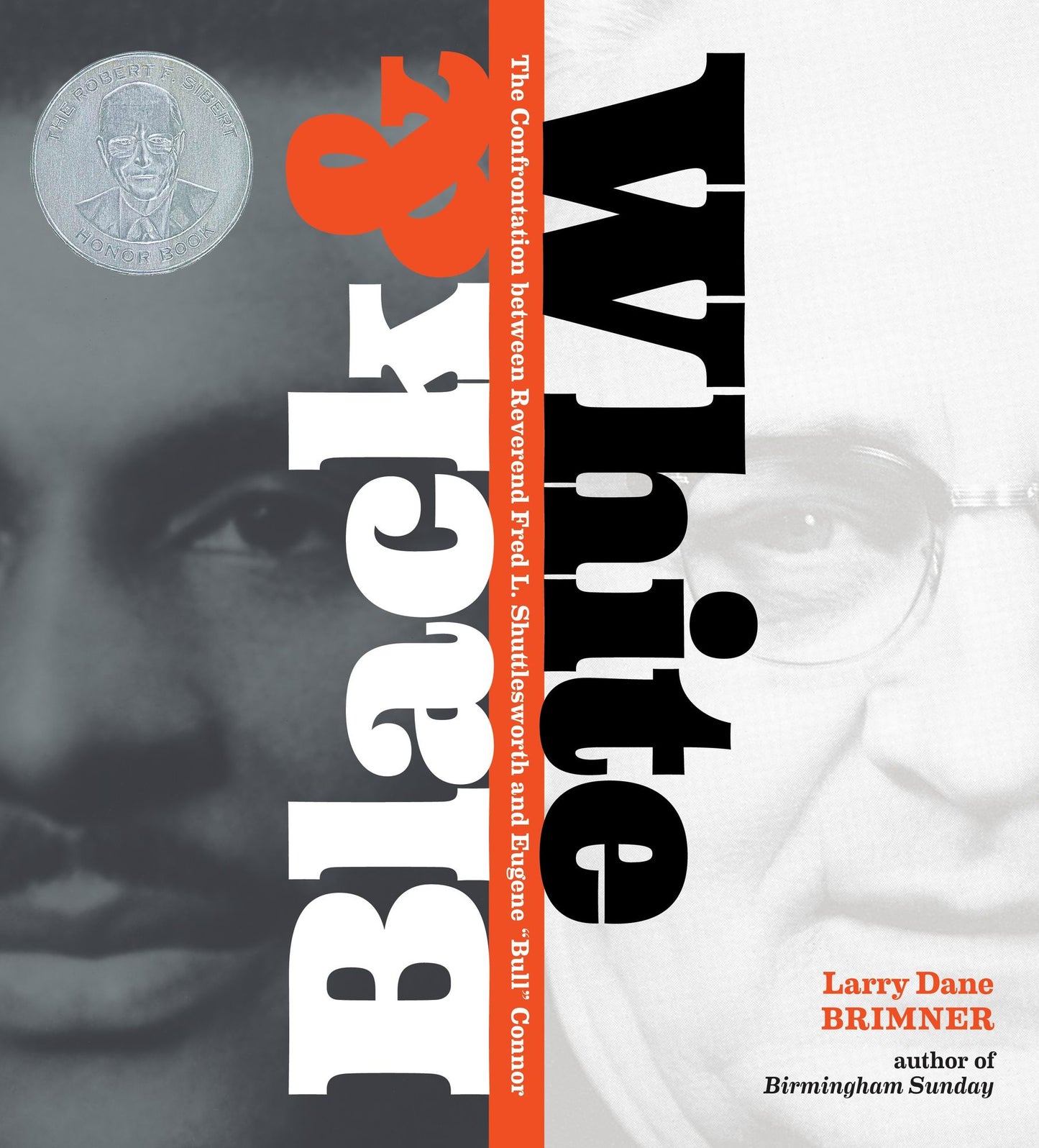 Black and White: The Confrontation of Reverend Fred L. Shuttlesworth and Eugene ''Bull'' Connor