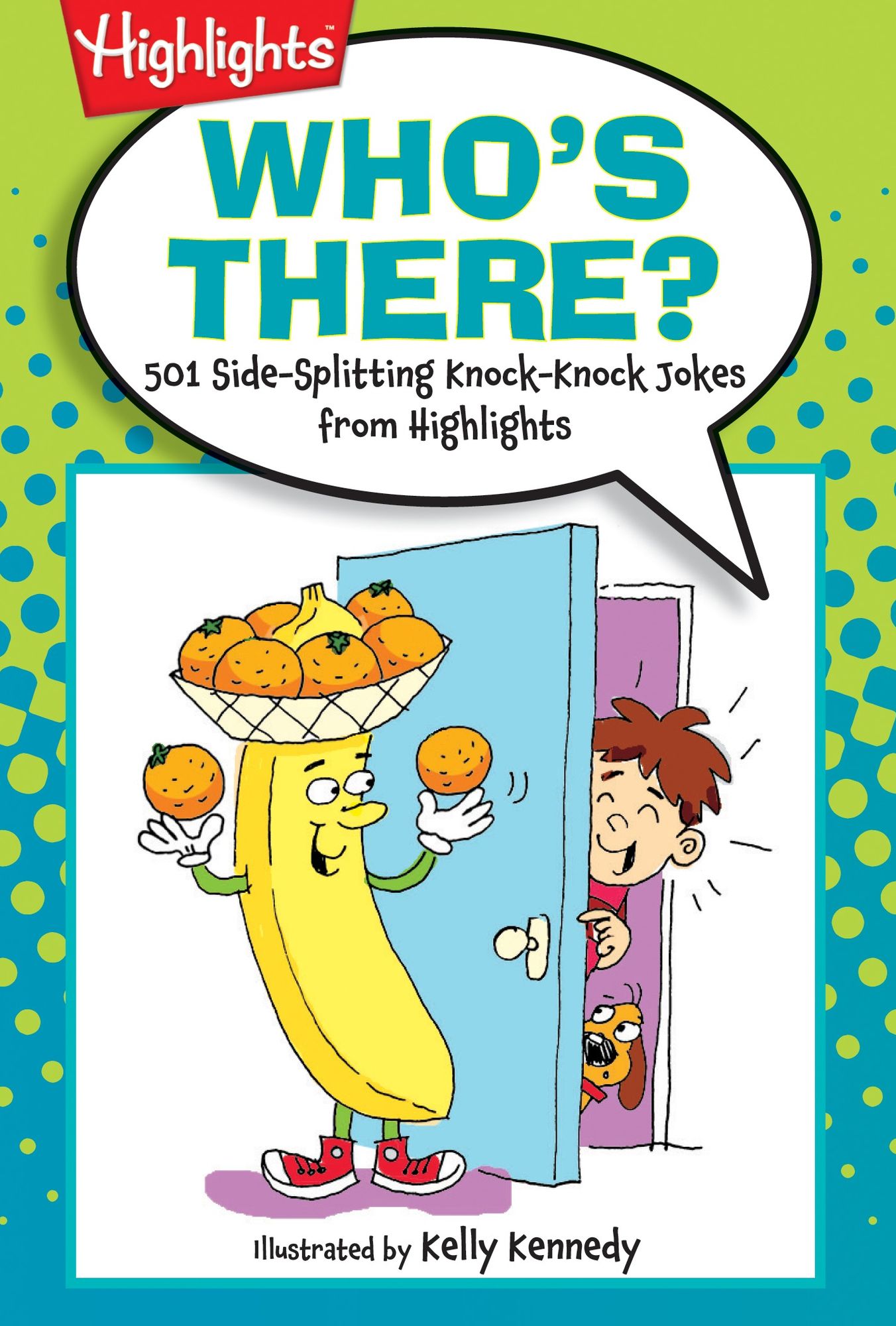 Who's There?: 501 Side-Splitting Knock-Knock Jokes from Highlights
