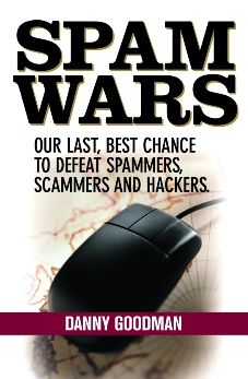 Spam Wars: Our Last Best Chance to Defeat Spammers, Scammers and Hackers