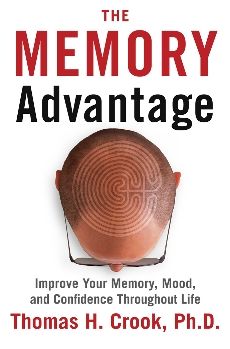 The Memory Advantage: Improve Your Memory, Mood, and Confidence Throughout Life