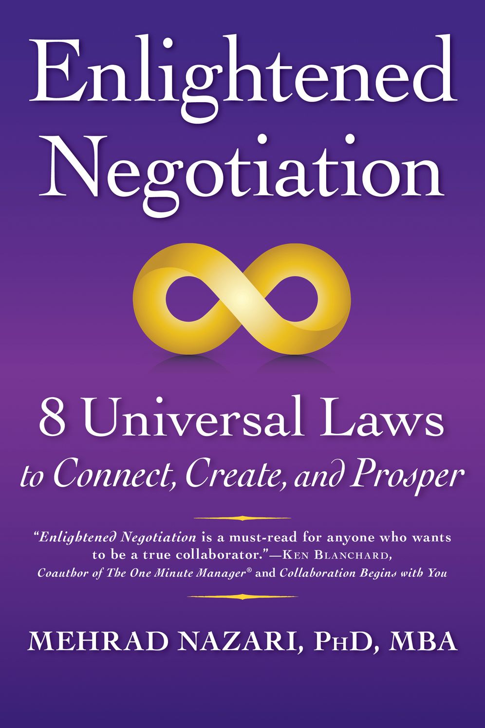 Enlightened Negotiation: 8 Universal Laws to Connect, Create, and Prosper
