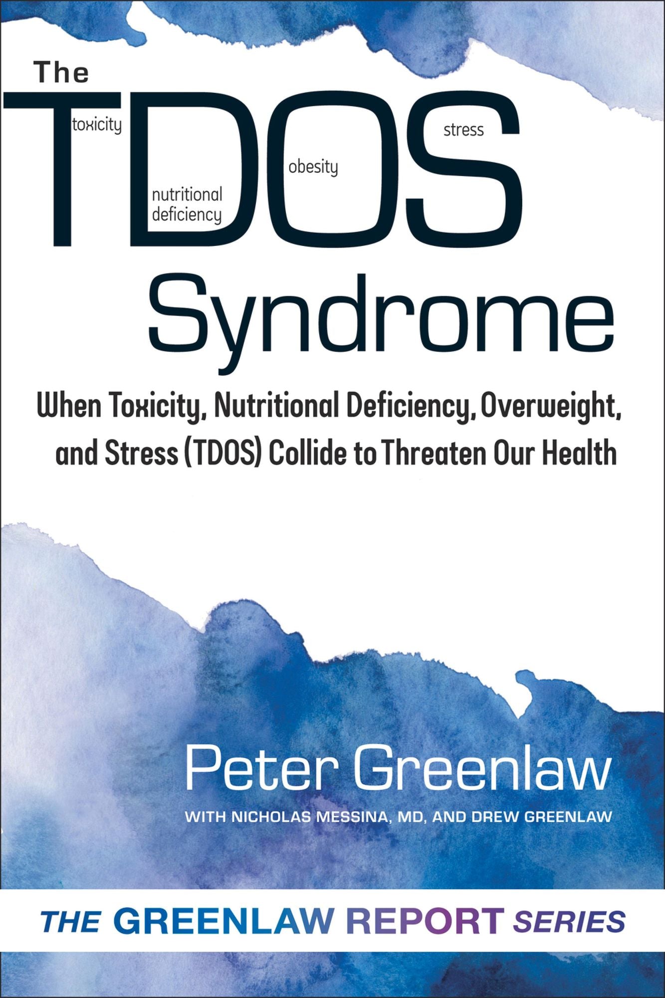 TDOS Syndrome: When Toxicity, Nutritional Deficiency, Overweight, and Stress (TDOS) Collide to Threaten Our Health