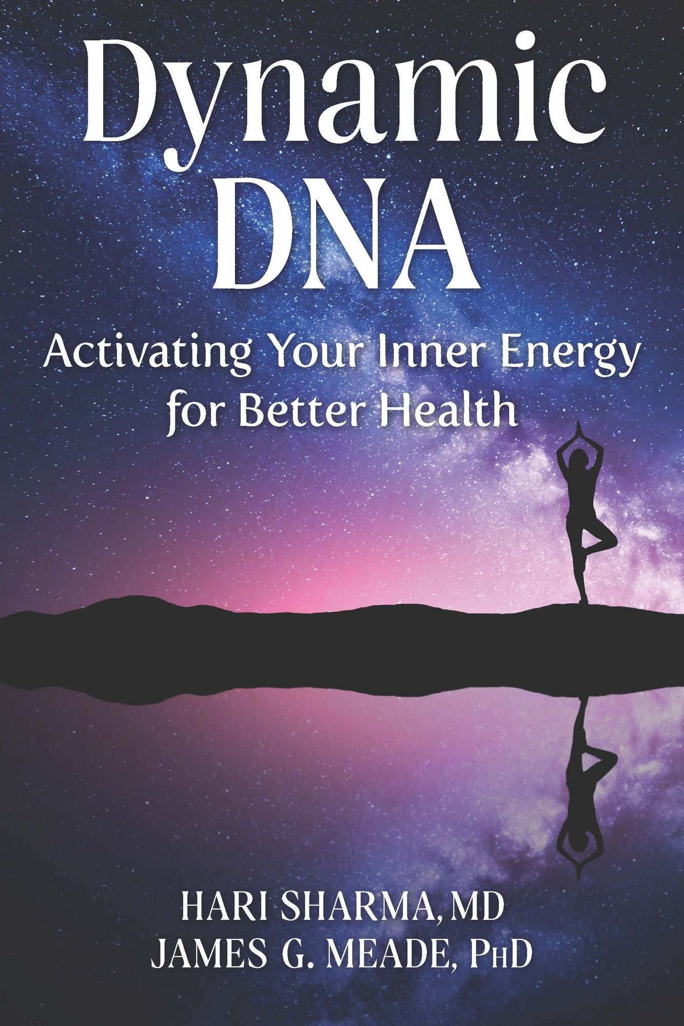 Dynamic DNA: Activating Your Inner Energy for Better Health