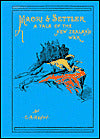 Maori and Settler: A Tale of The New Zealand War