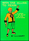 With the Allies to Pekin: A Story of The Relief of The Legations