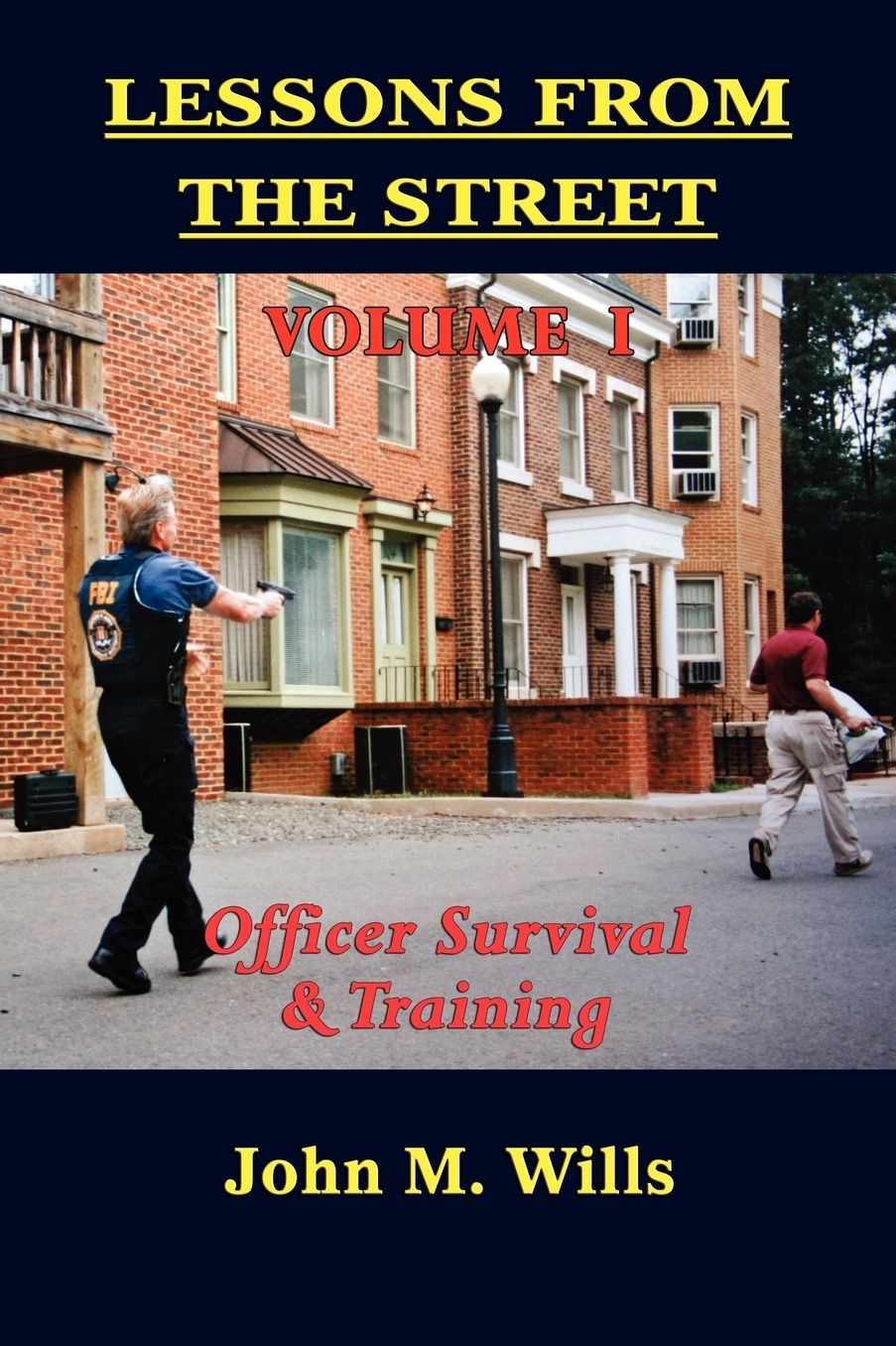 Lessons From The Street Volume I