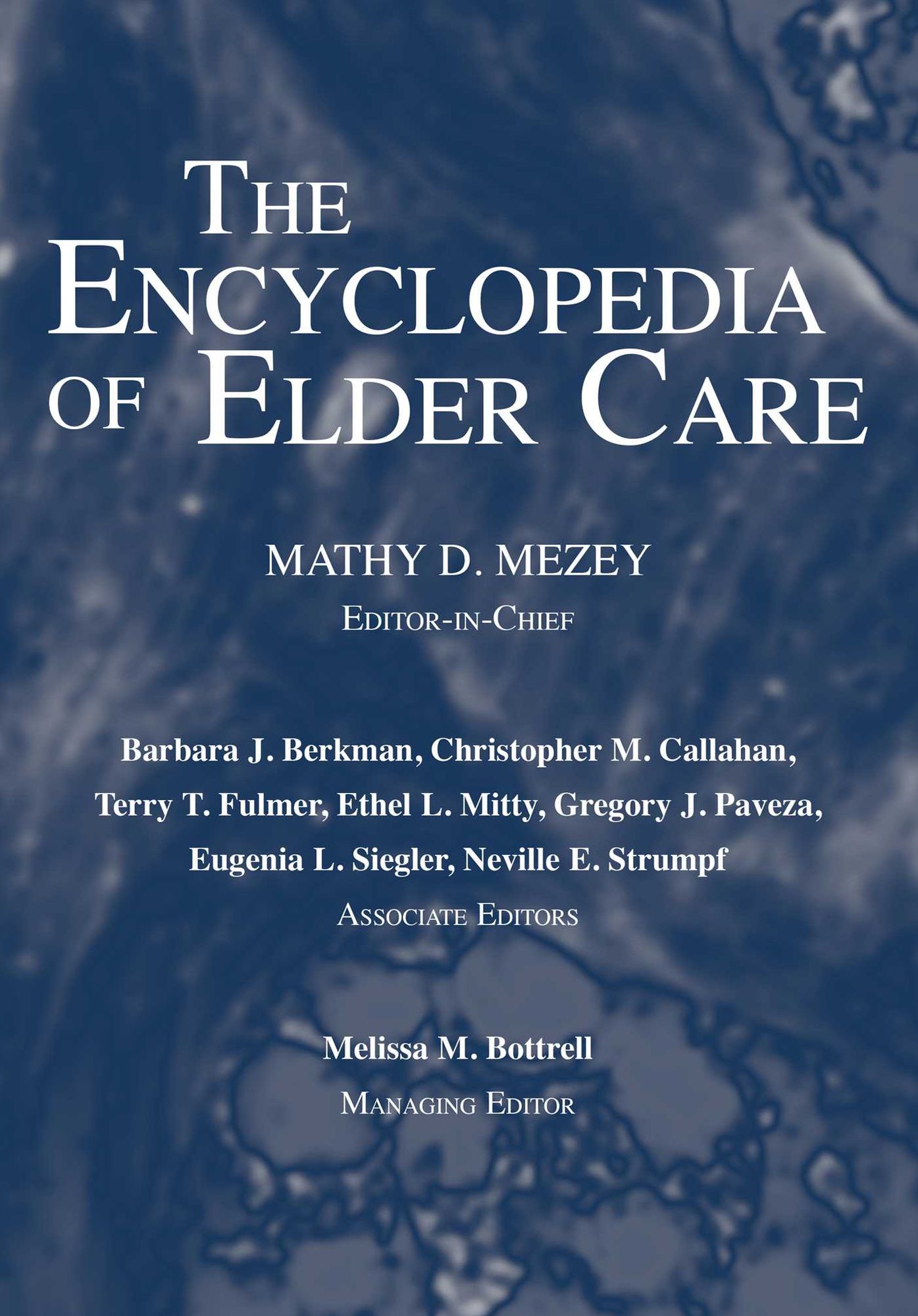 The Encyclopedia of Elder Care: The Comprehensive Resource on Geriatic and Social Care