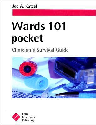 Wards 101 Pocket: Clinician's Survival Guide