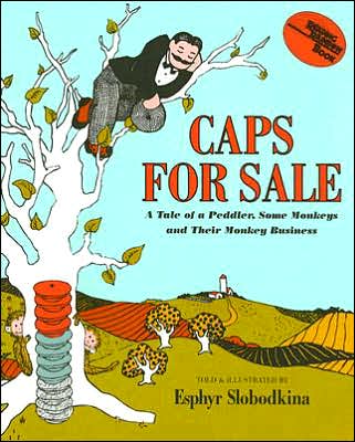 Caps for Sale: A Tale of a Peddler, Some Monkeys and Their Monkey Business