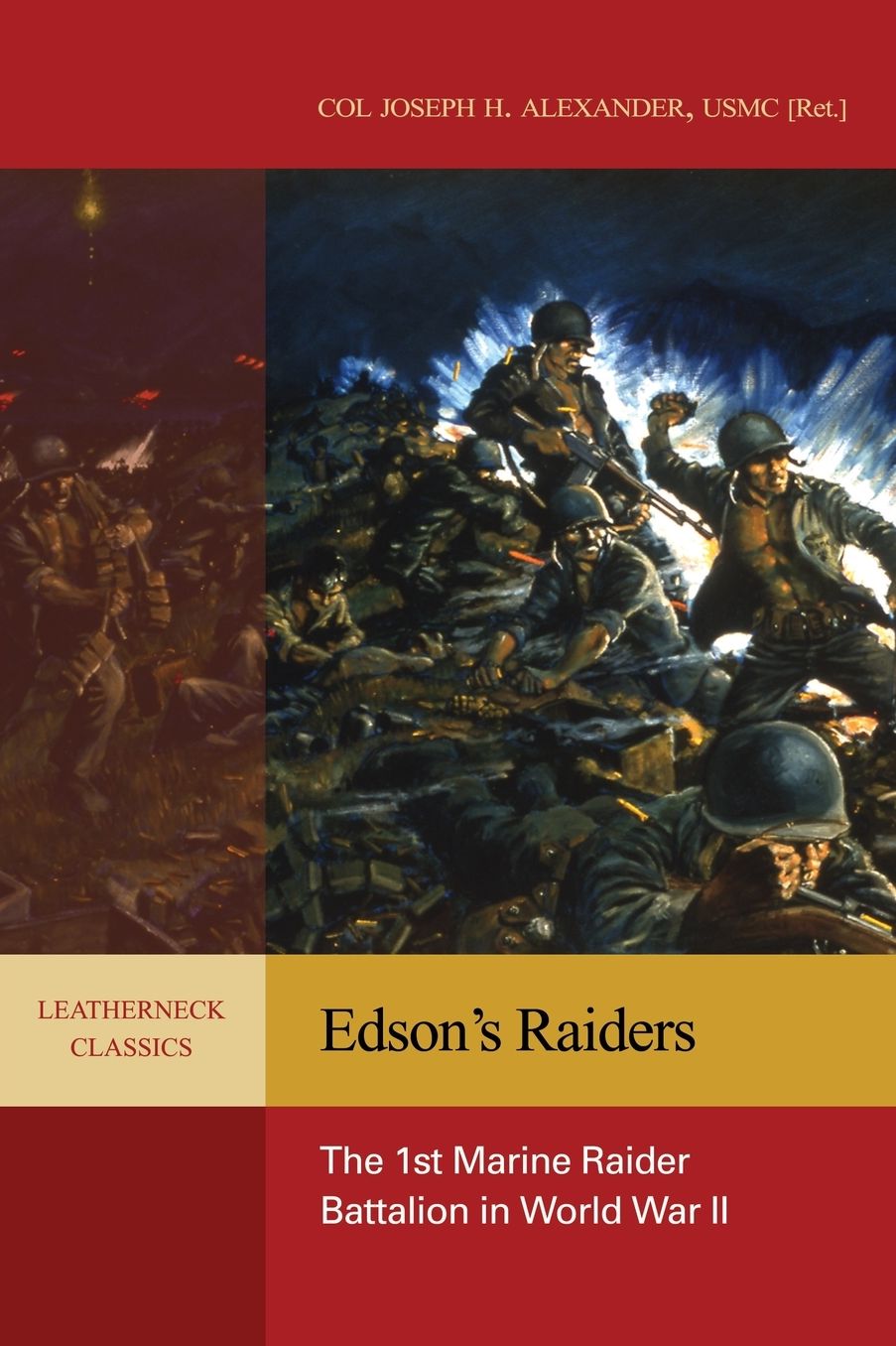 Edson's Raiders: The 1st Marine Raider Battalion in World War II