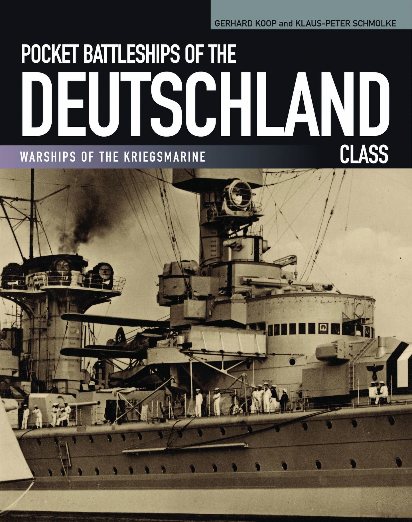 Pocket Battleships of the Deutschland Class: Deutschland/Lutzow-Admiral Scheer-Admiral Graf Spee