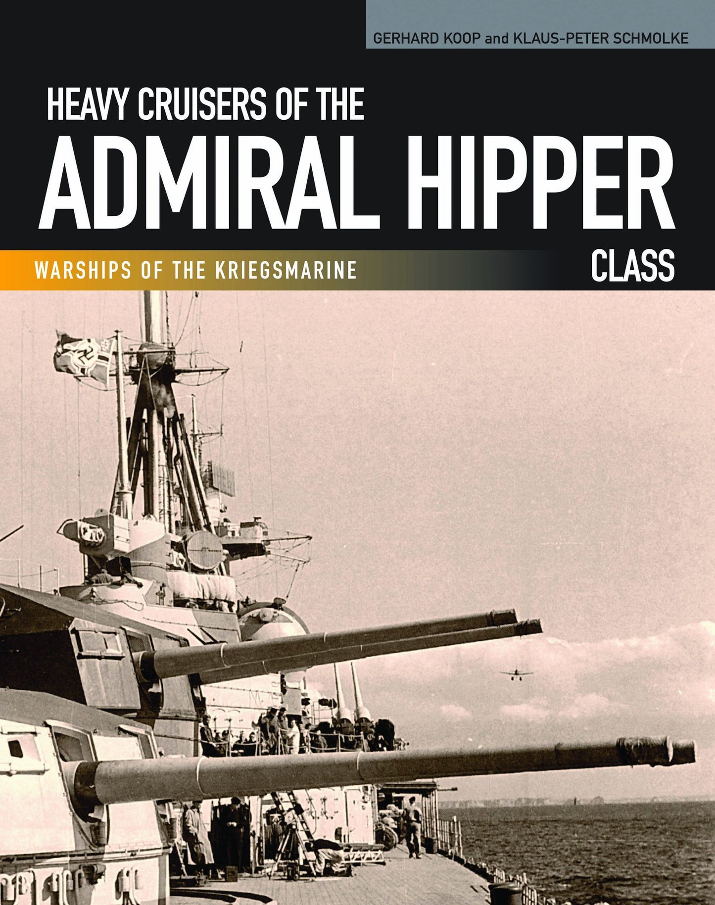 Heavy Cruisers of the Admiral Hipper Class: Admiral Hipper-Blucher-Prinz Eugen-Seydlitz-Lutzow