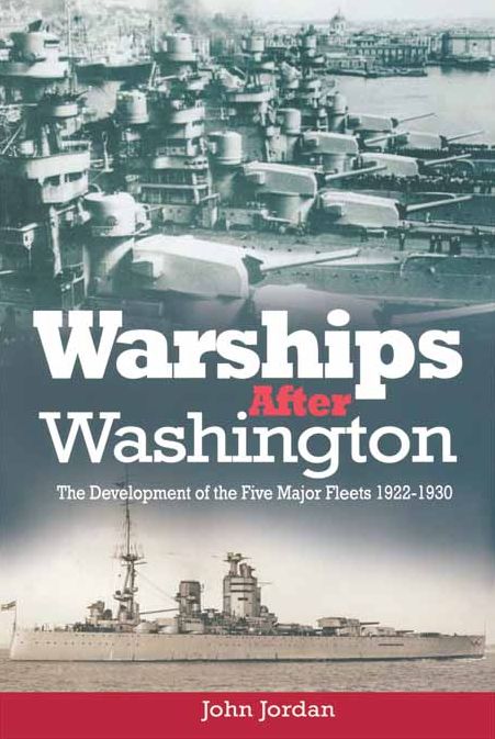 Warships After Washington: The Development of the Five Major Fleets, 1922-1930