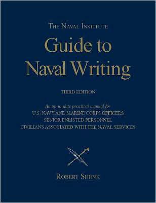 The Naval Institute Guide to Naval Writing, 3rd Edition