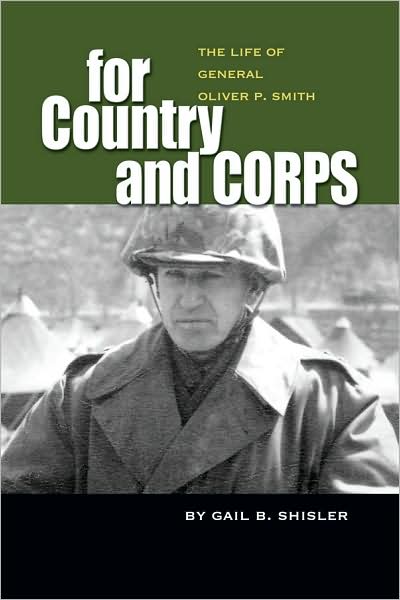 For Country and Corps: The Life of General Oliver P. Smith