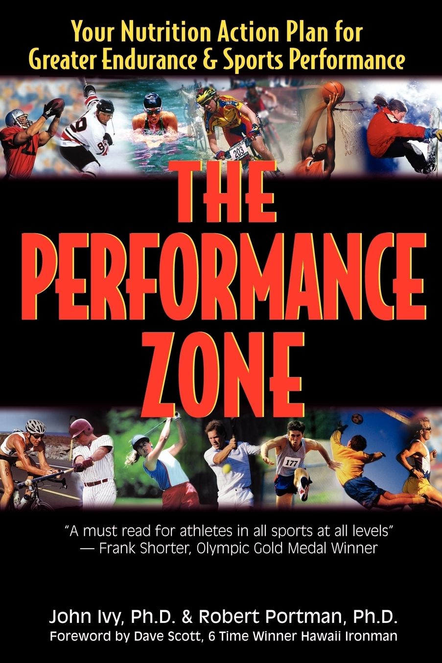 The Performance Zone: Your Nutrition Action Plan for Greater Endurance and Sports Performance