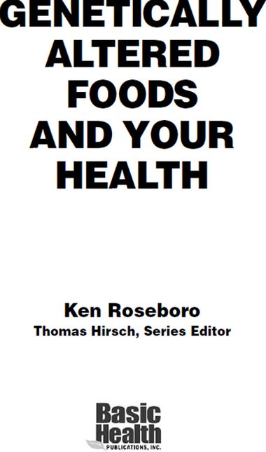 Genetically Altered Foods and Your Health