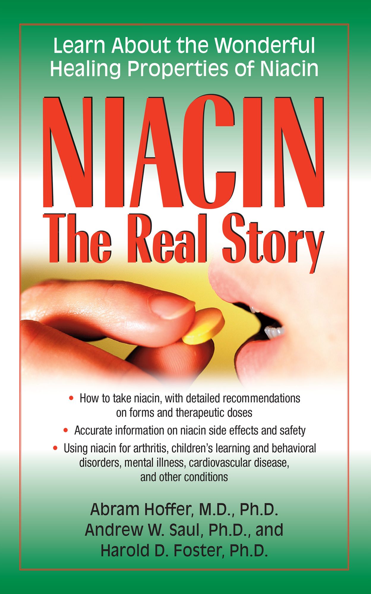 Niacin: The Real Story: Learn about the Wonderful Healing Properties of Niacin