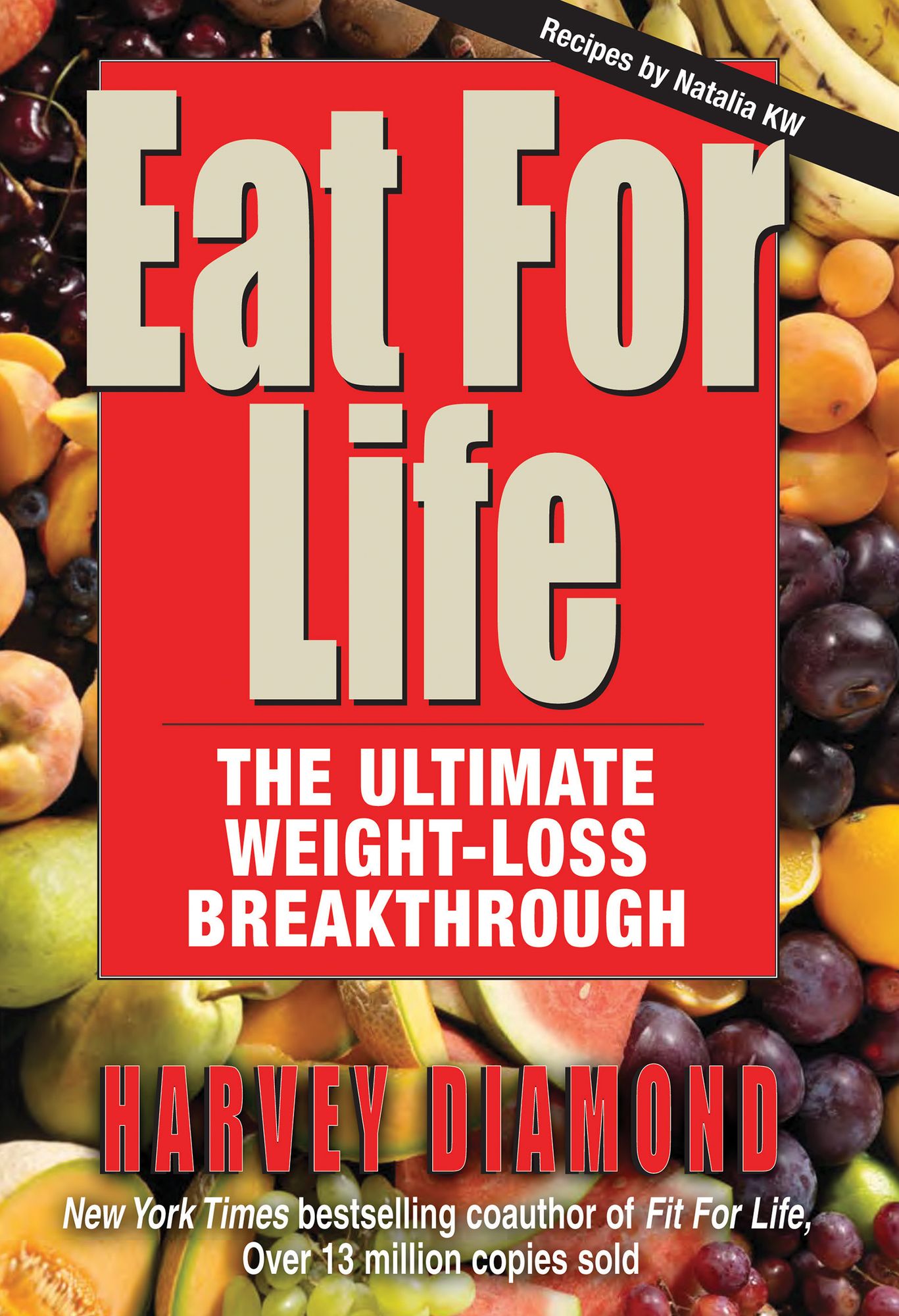Eat for Life: The Ultimate Weight-Loss Breakthrough