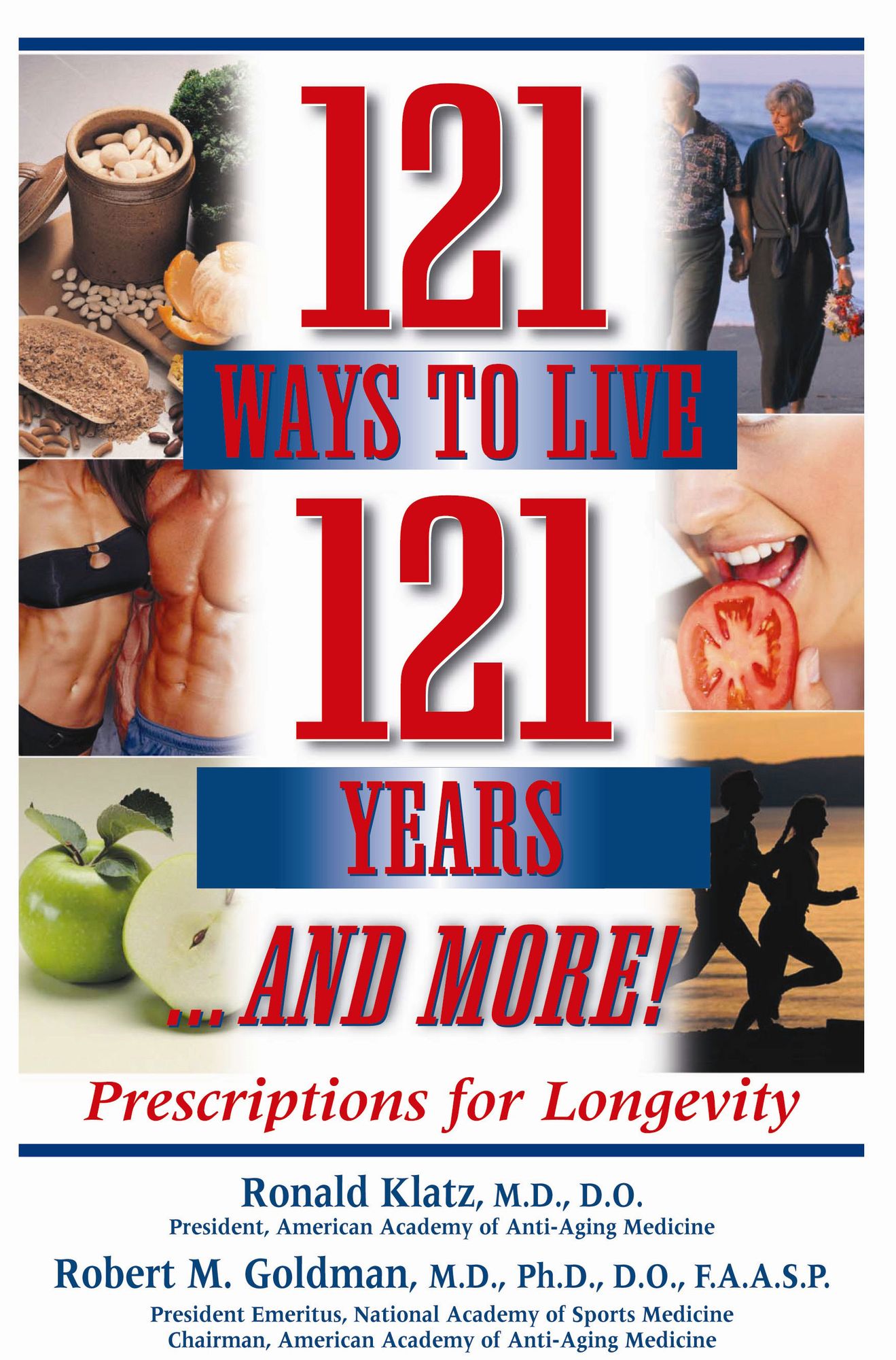121 Ways to Live 121 Years . . . And More