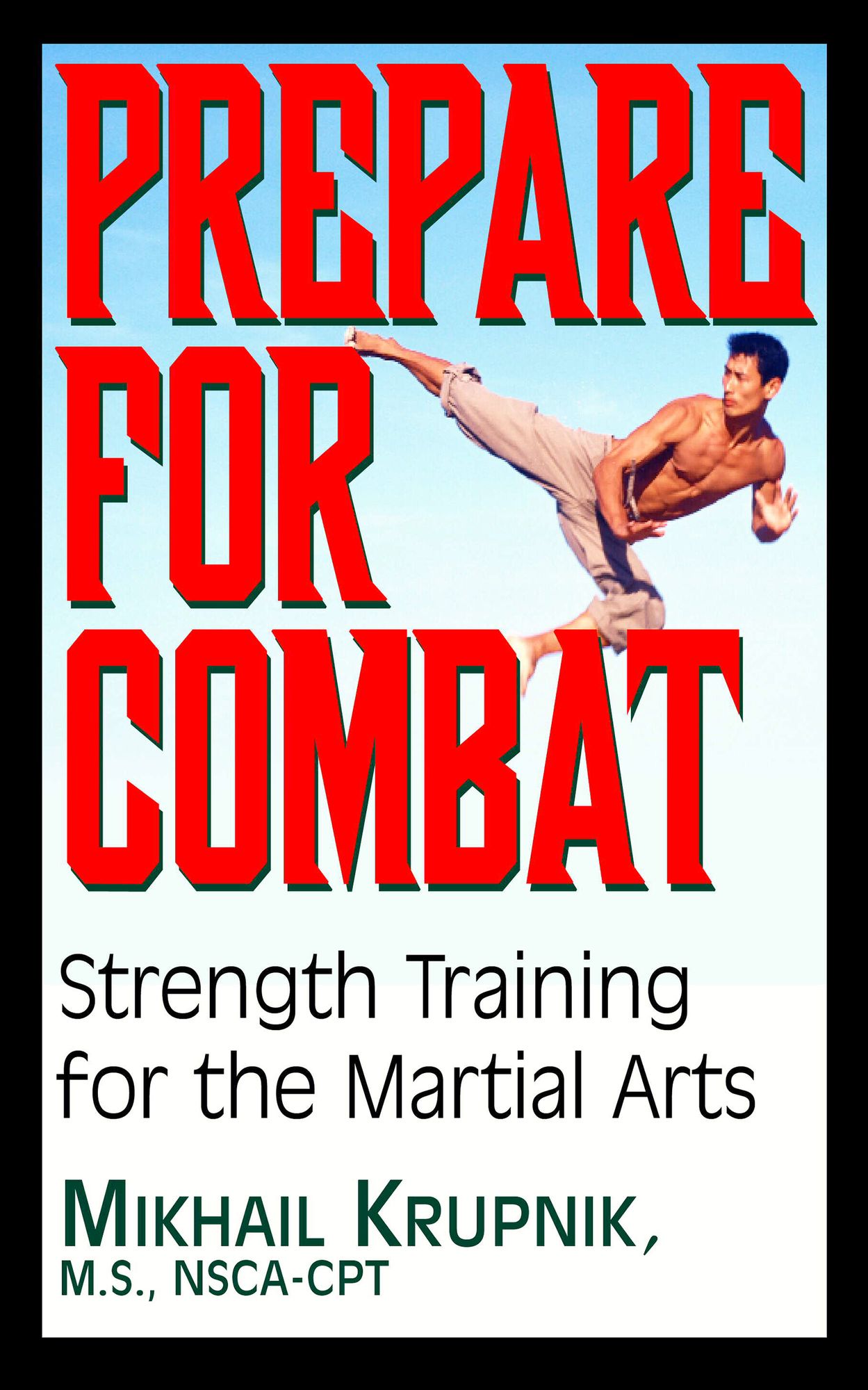 Prepare for Combat: Strength Training for the Martial Arts