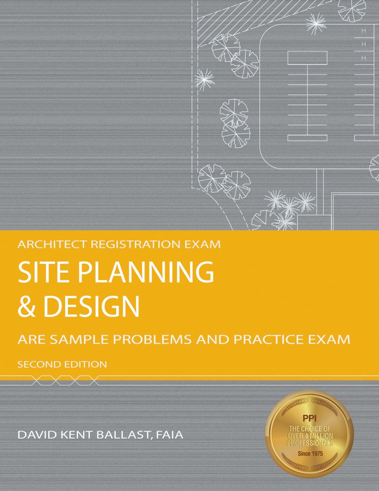 Site Planning and Design: ARE Sample Problems and Practice Exam
