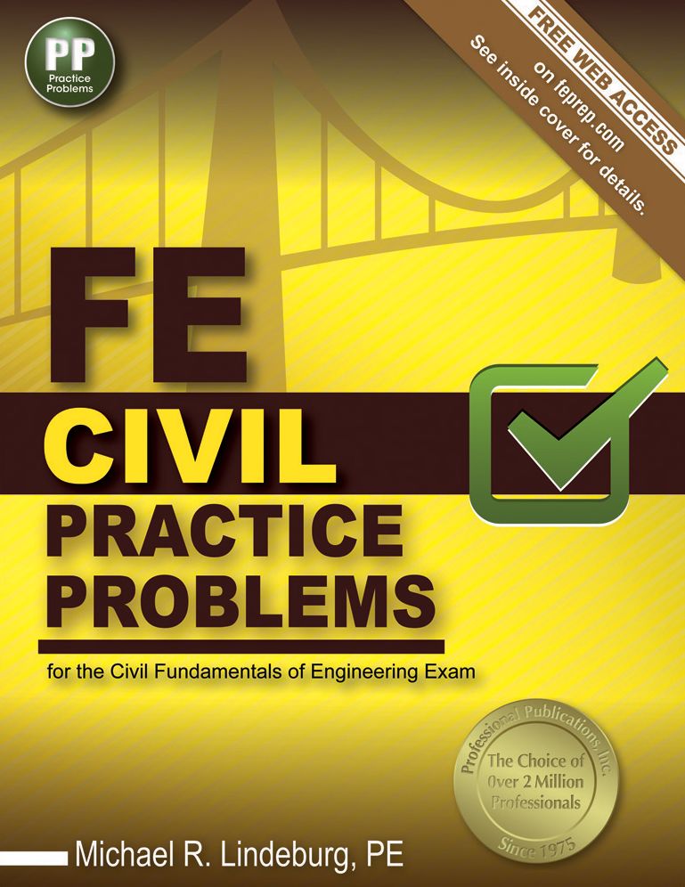 FE Civil Practice Problems: Civil Practice Problems and Solutions for the Fundamentals of Engineering Exam